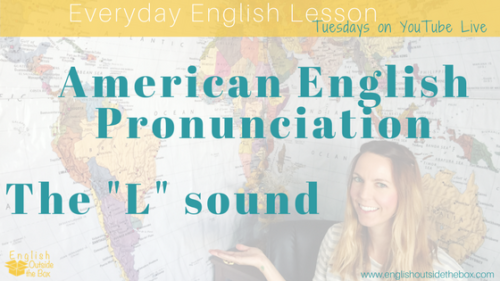 pronunciation-the-l-in-american-english-english-outside-the-box